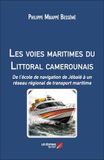 Les voies maritimes du Littoral camerounais: De l’école de navigation de Jébalé à un réseau régional de transport maritime
