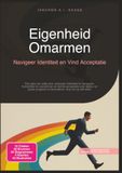Eigenheid Omarmen: Navigeer Identiteit en Vind Acceptatie