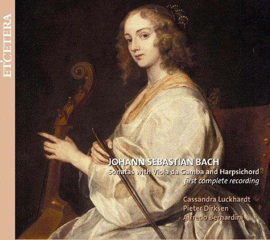 J.S. Bach: The Complete Gamba Sonata - Pieter Dirksen, Cassandra Luckhardt, Alfredo Bernardini (CD)