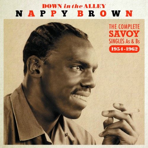 Music&Words Nappy Brown – Down In The Alley – The Complete Singles As & Bs 1954-1962 CD