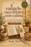 Il Vangelo raccontato con calma: Storie di Gesù in caratteri grandi per leggere, ricordare e conversare
