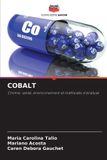 COBALT: OmniScriptum SRL COBALT: Chimie, santé, environnement et méthodes d'analyse Paperback