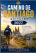 Camino de Santiago Reisgids 2027: Uw complete gids voor routes, reisroutes, inpakken, accommodatie, veiligheid, vervoer, budgettering en de pelgrimstocht van Santiago