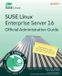 SUSE Packt Publishing SUSE Linux Enterprise Server 16 Official Administration Guide: Master SLES 16 system administration, security, and automation for the SCA exam