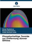 Phosphorhaltige OmniScriptum SRL Phosphorhaltige Tenside zur Entfernung dünner Ölfilme
