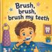 Brush, Libri GmbH Brush, brush, brush my teeth Paperback