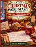 A COZY CHRISTMAS WORD SEARCH FOR ADULTS: 100 Large-Print Holiday Puzzles