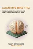 Cognitive Triz Made Simple- Cognitive Bias TRIZ Paperback