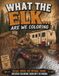 What the Elk... Are We Coloring: Because Elk Camp Never Goes as Planned – A Humorous Hunting Camp Coloring Book for Men