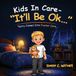 Kids In Care - "It'll Be Ok...": Terry Comes Into Foster Care... Paperback