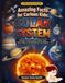 Amazing Facts for Curious Kids: Solar System: Explore the Sun, Planets, Moon, Stars, Space Travel & the Mysteries of the Universe