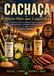 CACHAÇA: Muito Além da Caipirinha