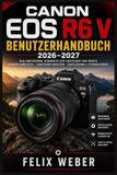 Canon EOS R6 V Benutzerhandbuch 2026–2027