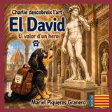 El David. El valor d'un heroi: Col·lecció Charlie descobreix l'art. 5-8 anys
