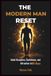 Modern Man Reset: Build Discipline, Confidence, and Attraction in 90 Days