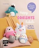 Happy Edition Michael Fischer Happy Squishys häkeln - Niedliche Plüschtiere für Squishmallow-Fans