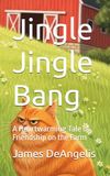 Jingle Jingle Bang: A Heartwarming Tale of Friendship on the Farm