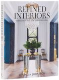 Benjamin Rizzoli International Publications Benjamin Johnston Refined Interiors /anglais: Timeless Homes for Modern Living