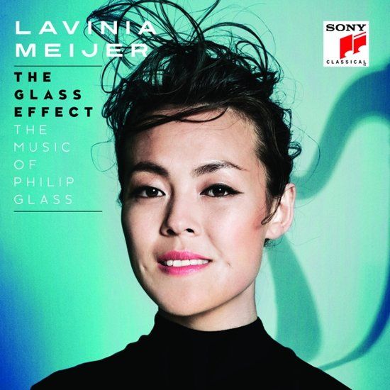 Lavinia Meijer - The Glass Effect (The Music Of Philip Glass & Others)