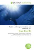 Dive Profile: Decompression sickness, Oxygen toxicity, Dive tables, Professional diving, Saturation diving, List of diver training organizations, Dive computer