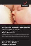Karmienie OmniScriptum SRL Karmienie piersią - interwencja edukacyjna w zespole pielęgniarskim
