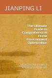 The Ultimate Guide to Comprehensive Home Environment Optimization