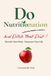 Do Nutritionation - And Ditch That Diet!: Nourish Your Body. Empower Your Life.