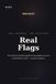 Real Flags: The Science-Backed Guide to the Patterns You're Most Likely to Miss — By the Numbers