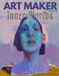 ART MAKER Issue 4: INNER WORLDS: Juried by Nadine Tralala / Designed and Edited by Meg Rogers Eldredge