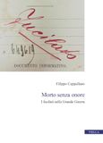 Morto senza onore. I fucilati nella Grande Guerra (Vol. 1-2)