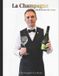 La Champagne: De la terre à la coupe Paperback