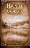 Haunted Libri GmbH Haunted Cumbria