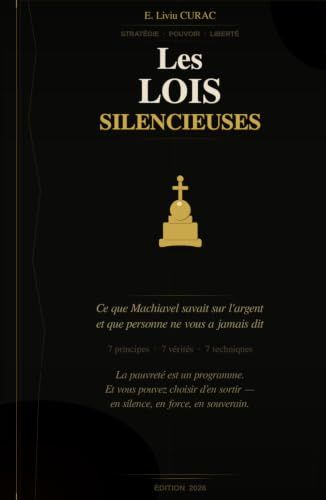 LES LOIS SILENCIEUSES: Ce que Machiavel savait sur l'argent et que personne ne vous a jamais dit