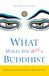 What Shambhala Publications Inc What Makes You Not a Buddhist Paperback