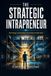 THE STRATEGIC INTRAPRENEUR: Building Innovation from the Inside Out