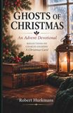 Ghosts of Christmas: An Advent Devotional: Reflections on Charles Dickens' A Christmas Carol