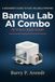 BAMBU LAB A1 COMBO 3D PRINTER MADE SIMPLE: A Complete Step-by-Step User Guide for Beginners and Advanced Users Covering Multi-Color Projects, Auto Calibration, and LED Lamp Creations