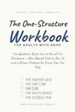 The One-Structure Workbook for Adults with ADHD