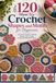 120 Must-Try Crochet Shapes and Motifs for Beginners