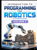 Introduction to Programming for Robotics Volume 2: Logic, Algorithms & Programming Systems for Beginners