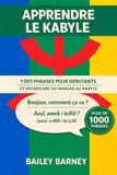 Apprendre le kabyle : 1 001 phrases pour débutants et vocabulaire du français vers le kabyle