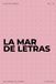 La mar de letras: Volumen 22: 3.000 palabras · 150 sopas de letras · En español · Letra grande