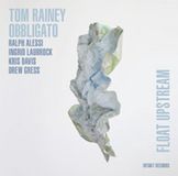 Outhere Tom Rainey Obbligato - Float Upstream (CD)