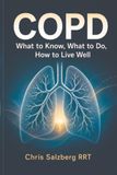 COPD: What to Know, What to Do, How to Live Well