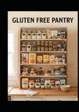 The Gluten-Free Pantry Essential Techniques and Flavorful Recipes