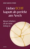 Lieber Ueberreuter Lieber ECHT kaputt als perfekt am Arsch
