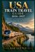 USA Train Travel Guide 2026–2027
