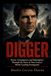 DIGGER: Power, Consequence, and Redemption Through the Story of Tom Cruise’s World-Leading Protagonist