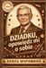Dziadku, Independently Published Dziadku, opowiedz mi o sobie: Księga wspomnień. Pytania, historie i życiowa mądrość spisana dla wnuków.