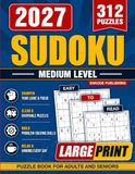 Medium Sudoku Book for Adults and Seniors: Relaxing Medium Sudoku Puzzles for Everyday Enjoyment, Sharper Thinking, and Satisfying Puzzle Solving
